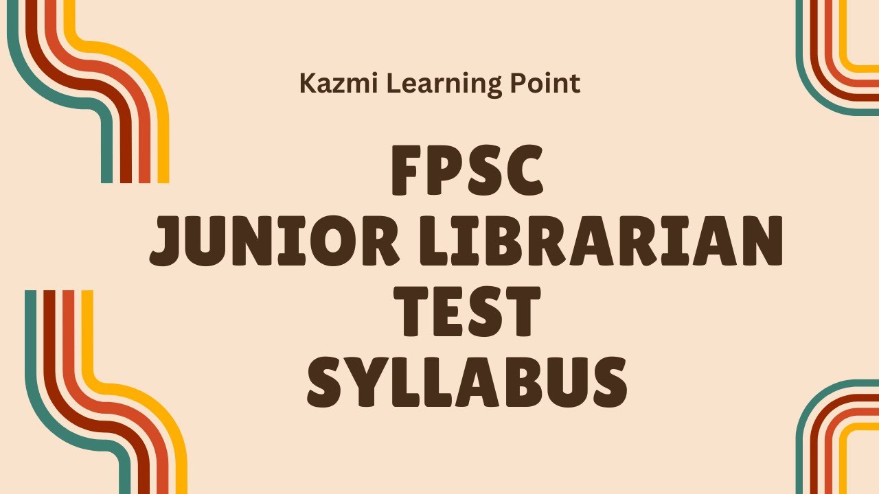 FPSC Junior Librarian Test Syllabus & Test Preparation Topics | Junior Librarian Syllabus 2024