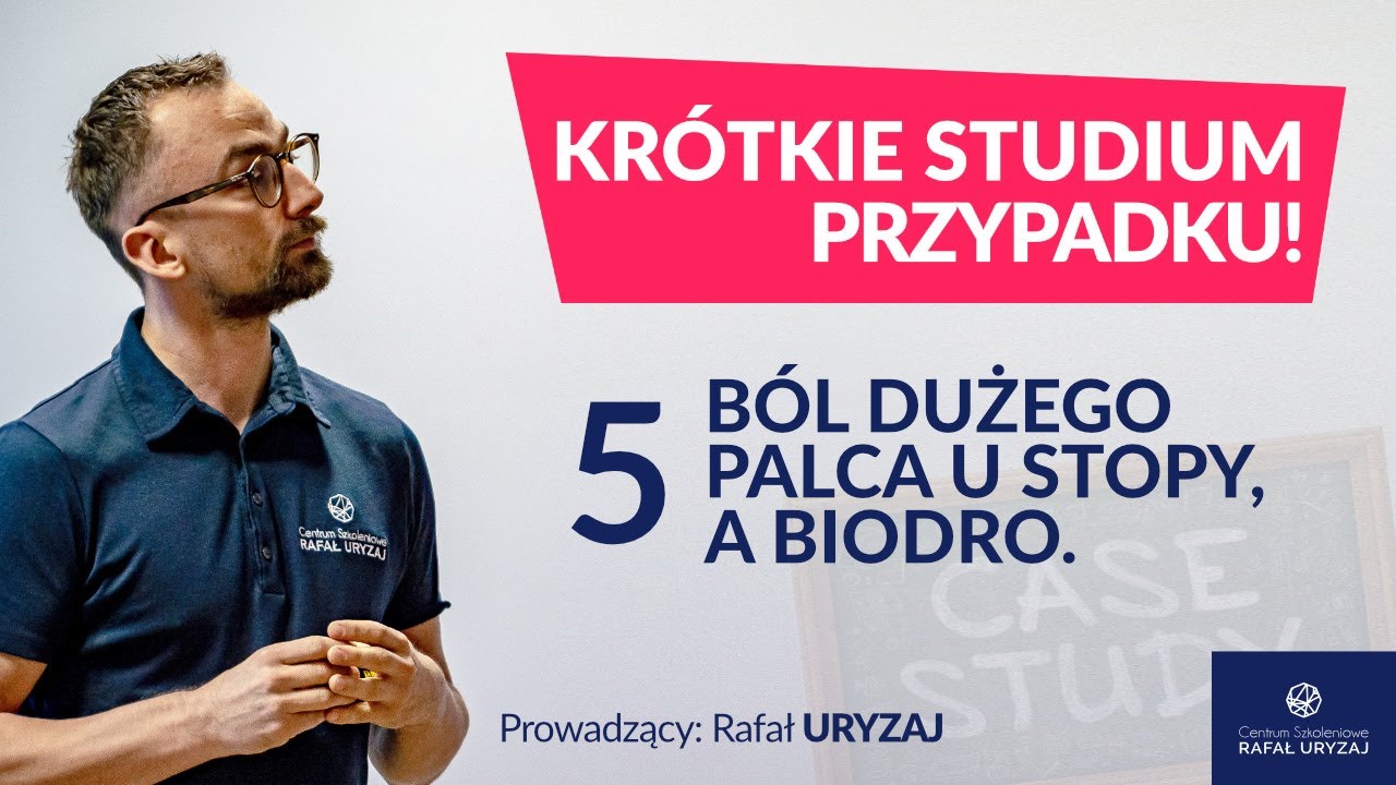 B&oacute;l palca u stopy, a biodro  Kr&oacute;tkie studium przypadku. Case 5.