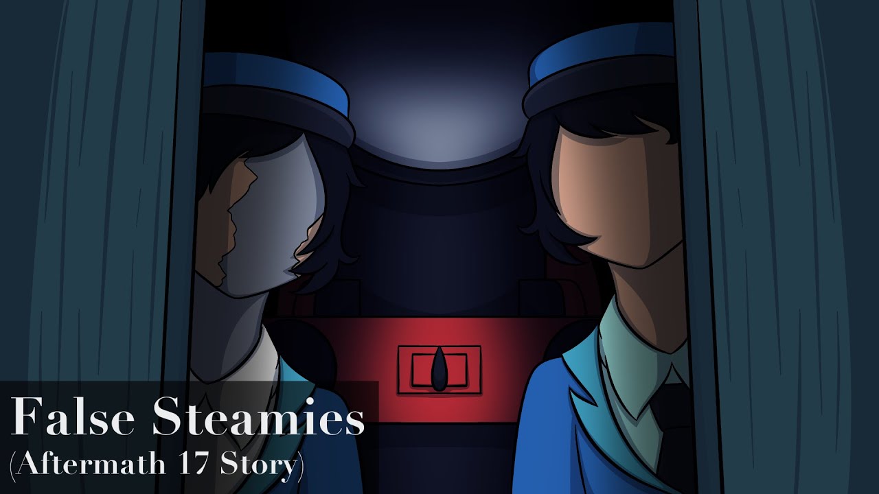 False Steamies! (Aftermath 17) || Shed 17 / OC Animation