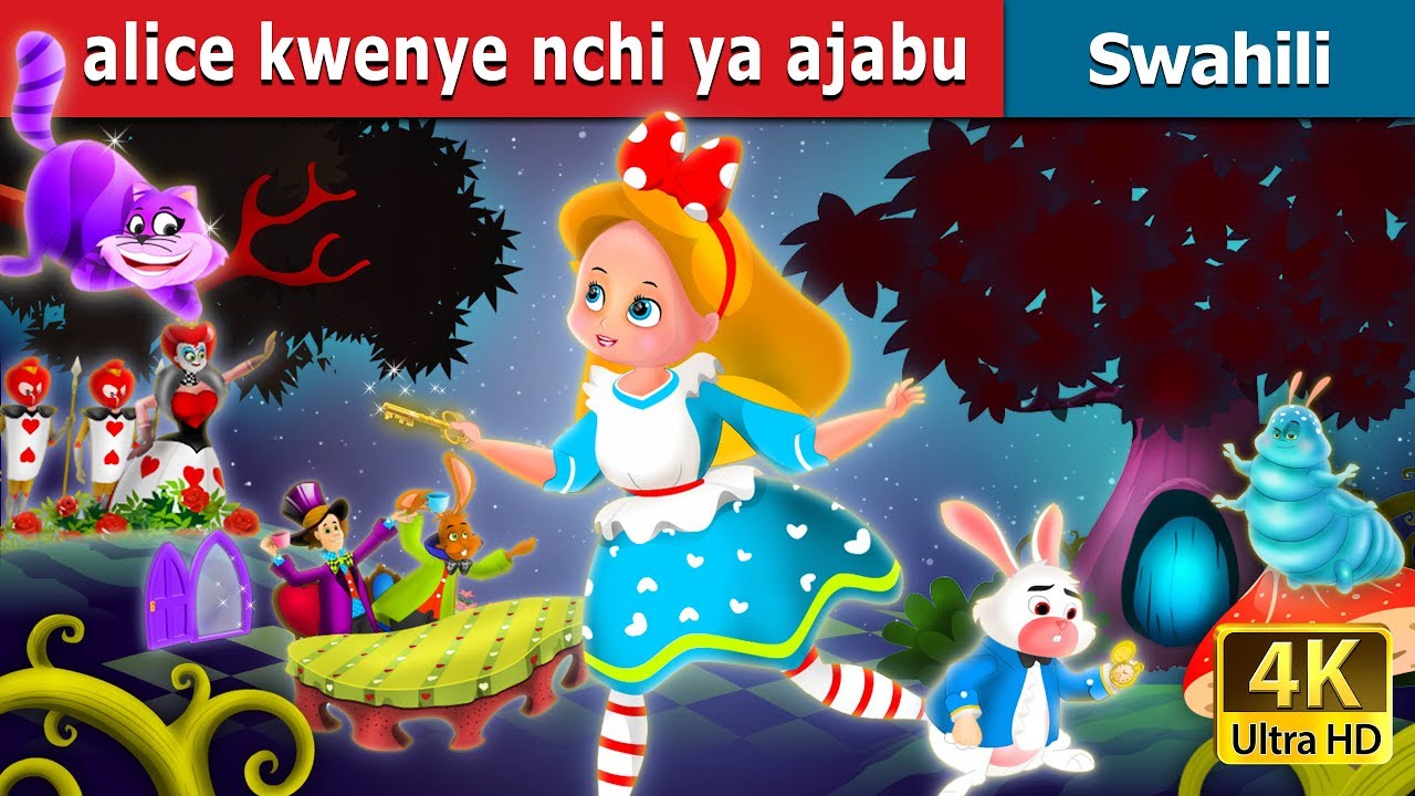 Alice kwenye nchi ya ajabu | Alice in Wonderland in Swahili | Swahili Fairy Tales
