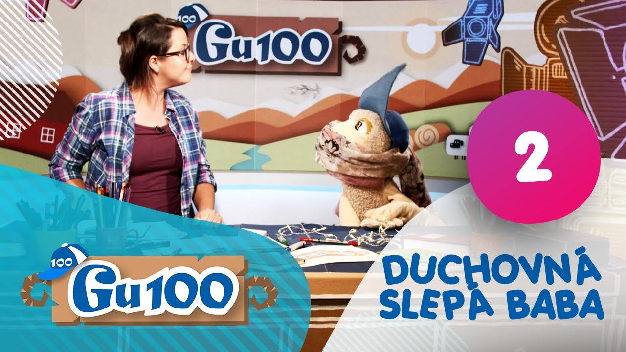 Gu100 | Duchovná slepá baba (2)