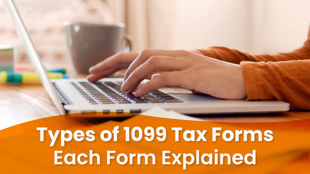 Types of 1099 Tax Forms: Each Form Explained