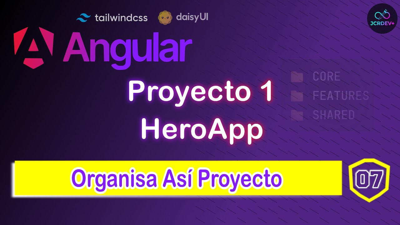 07 Arquitectura Profesional de Carpetas | Angular  21 + DaisyUI | HeroApp (Proyecto 1)