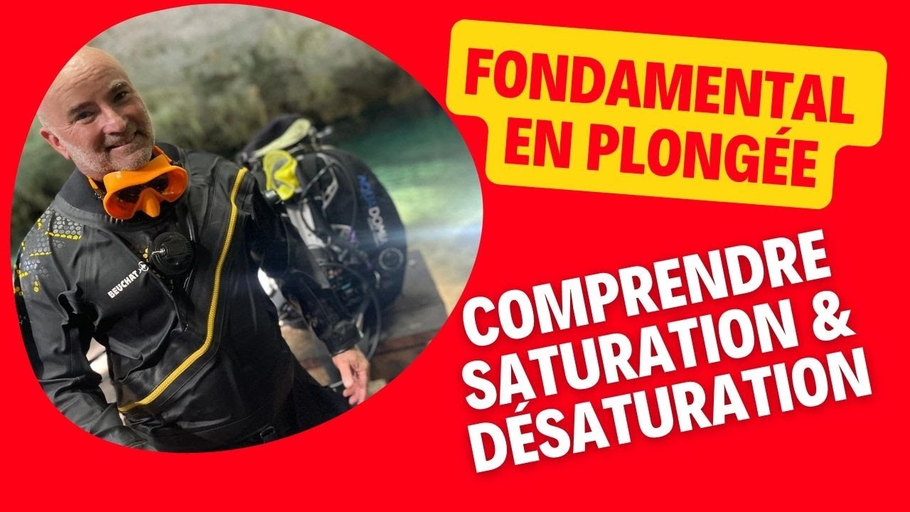 Fondamental. D&eacute;buter progresser en plong&eacute;e : saturation d&eacute;saturation / Loi Henry #plongeesousmarine