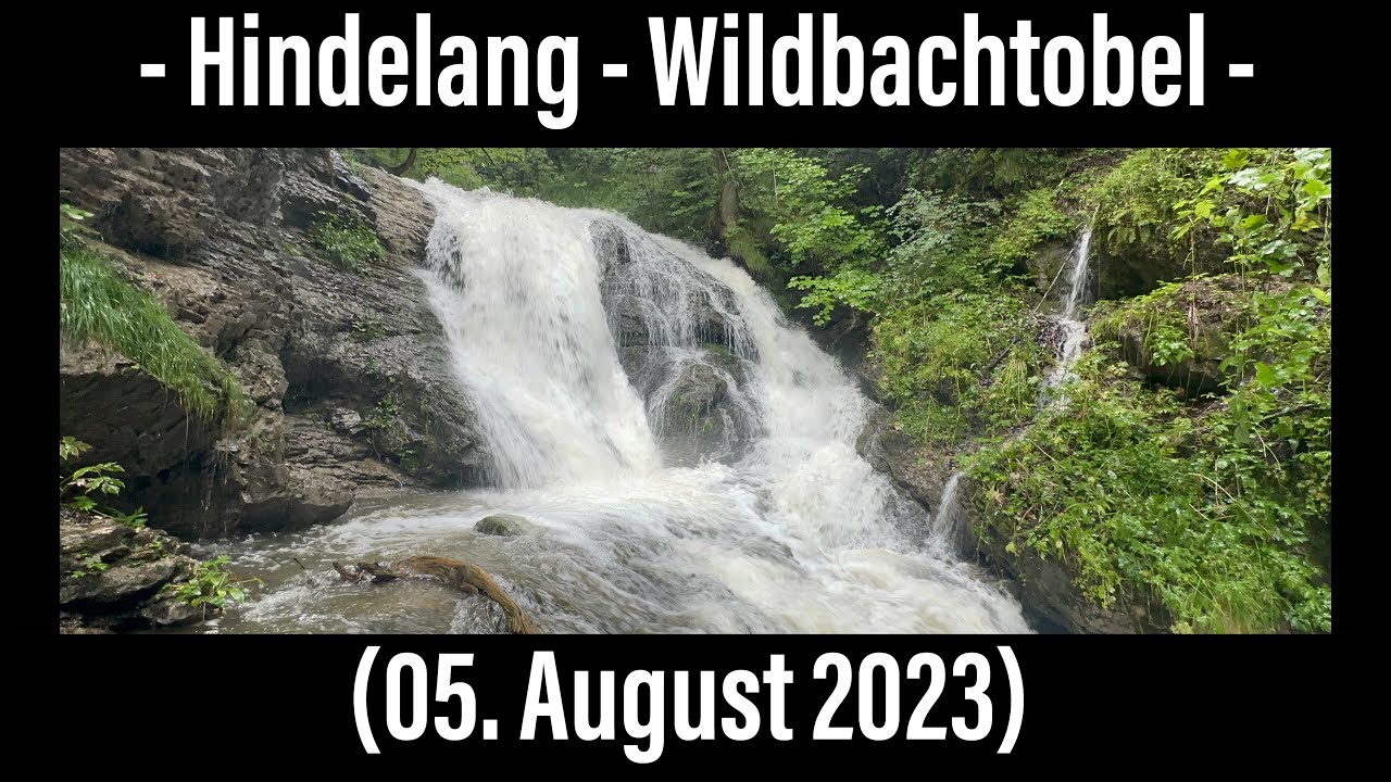 Hindelang - Wildbachtobel (05. August 2023)