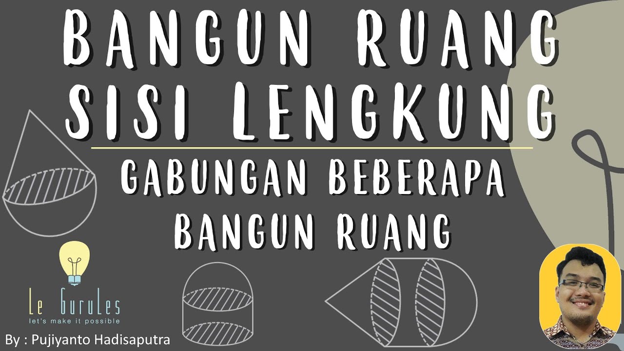 BRSL (4) - Bangun Ruang Sisi Lengkung Campur, Bangun Campur - Matematika SMP