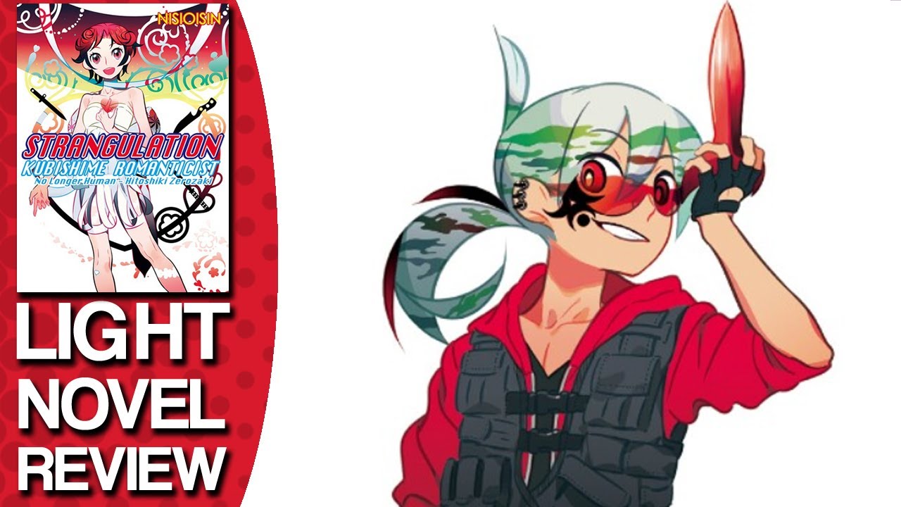 Strangulation Kubishime Romanticist Zaregoto Volume 2 Light Novel Review