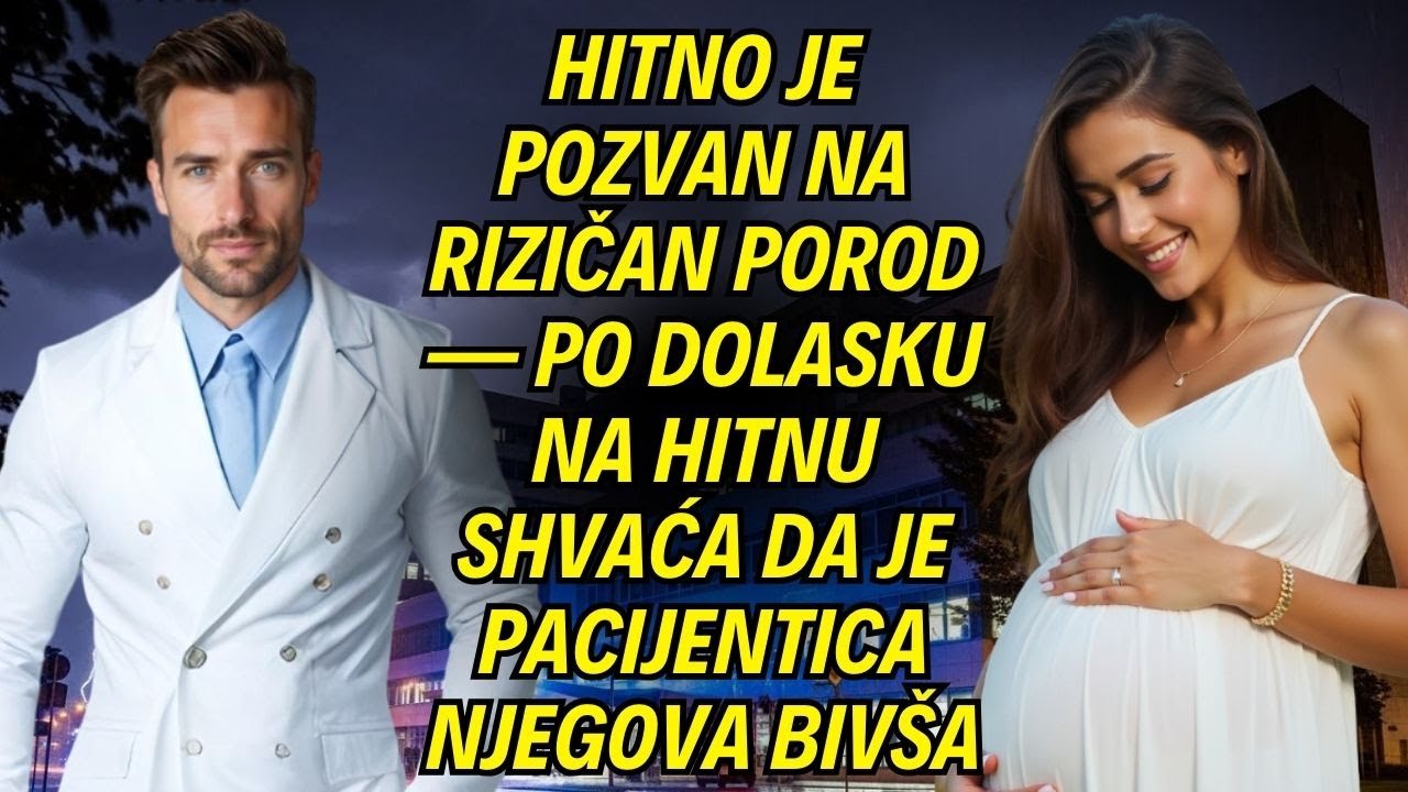 Hitno je pozvan na rizičan porod — po dolasku na hitnu shvaća da je pacijentica njegova bivša
