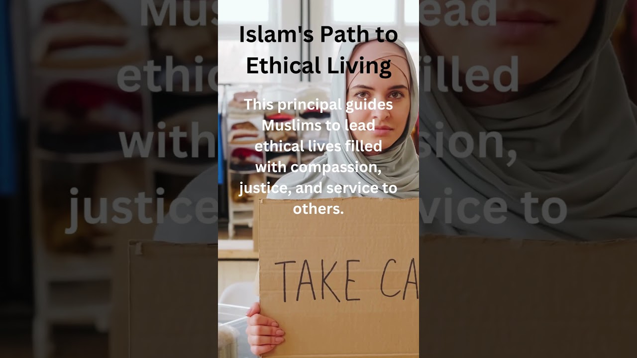 Islam's Path to Ethical Living