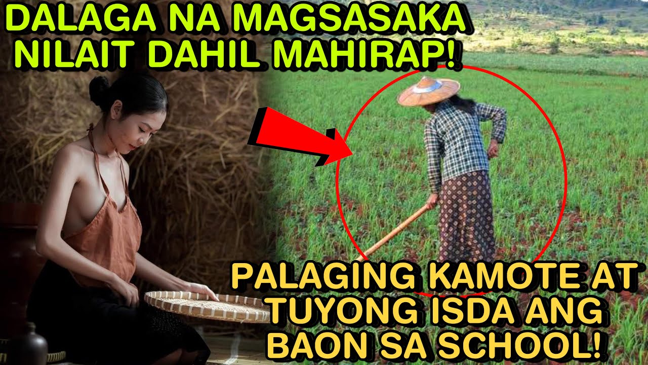 DALAGA NA MAGSASAKA NILAIT DAHIL MAHIRAP! PALAGING KAMOTE AT TUYONG ISDA ANG BAON SA SCHOOL!
