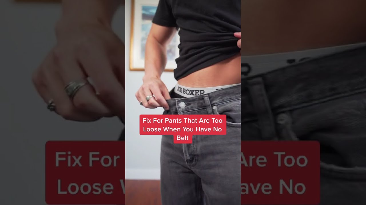 How To Fix Pants That Are Too Loose Around Your Waist