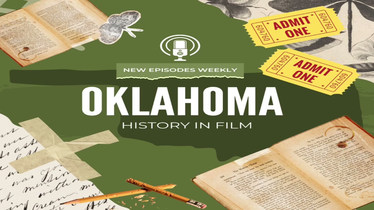 Oklahoma History in Film Ep. 9 -  OHF welcomes Kyle Kauwika Harris!