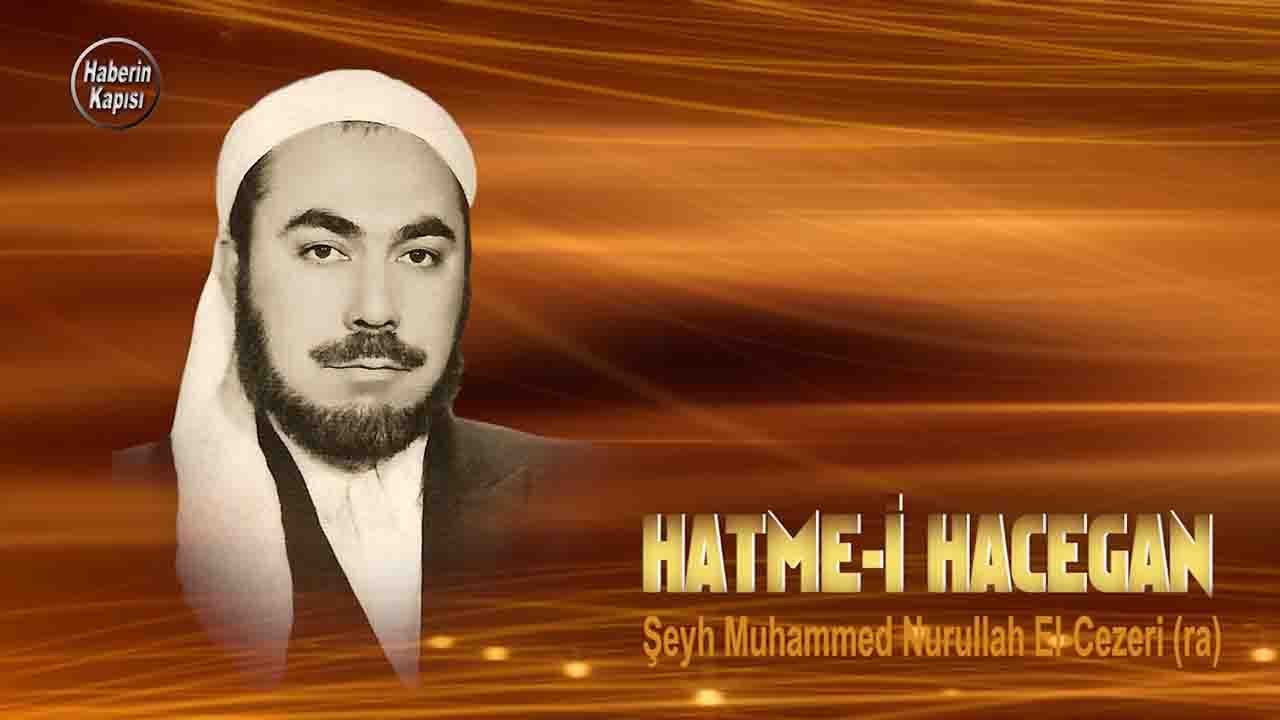 Hatme-i Hacegan ve Zikir - Şeyh Muhammed Nurullah El-Cezeri (ra)