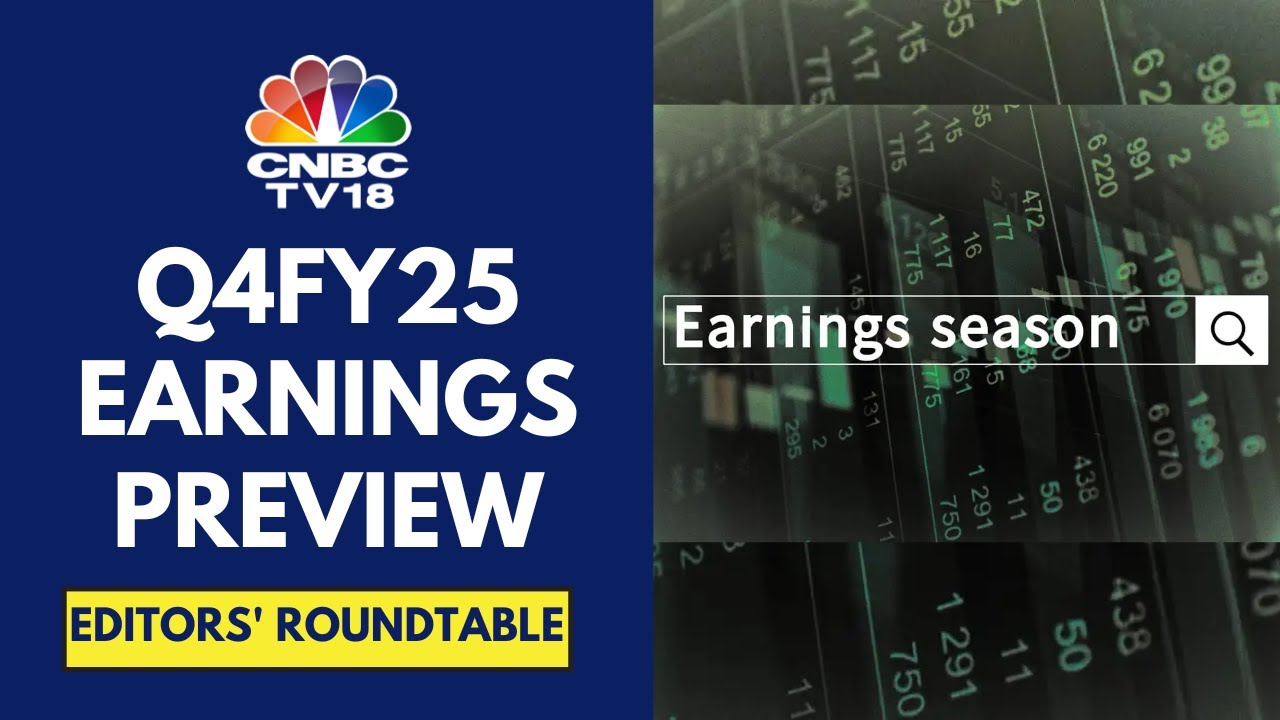 Q4FY25 Earnings Season Is Underway, Here&rsquo;s What To Expect | CNBC TV18