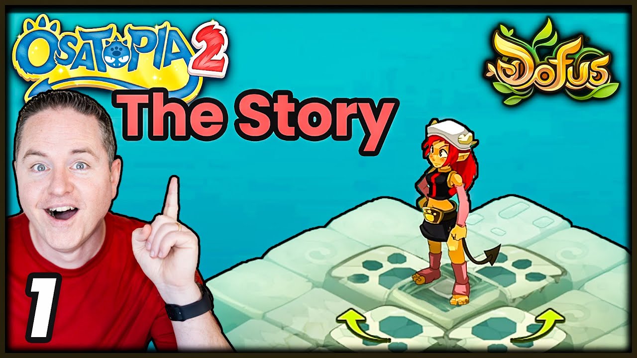 Osatopia II - THE STORY [Lets Play Dofus Temporis VIII - Part 1] English