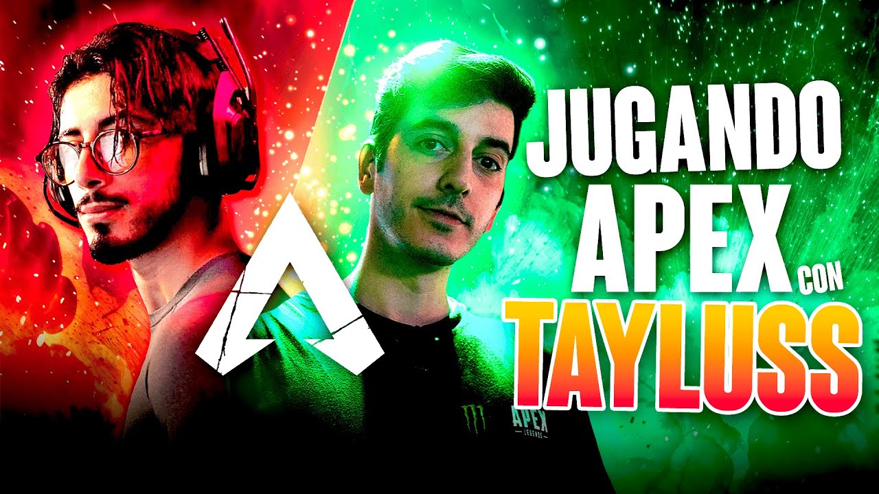 Jugando APEX LEGENDS con @TayluSs! 🔥