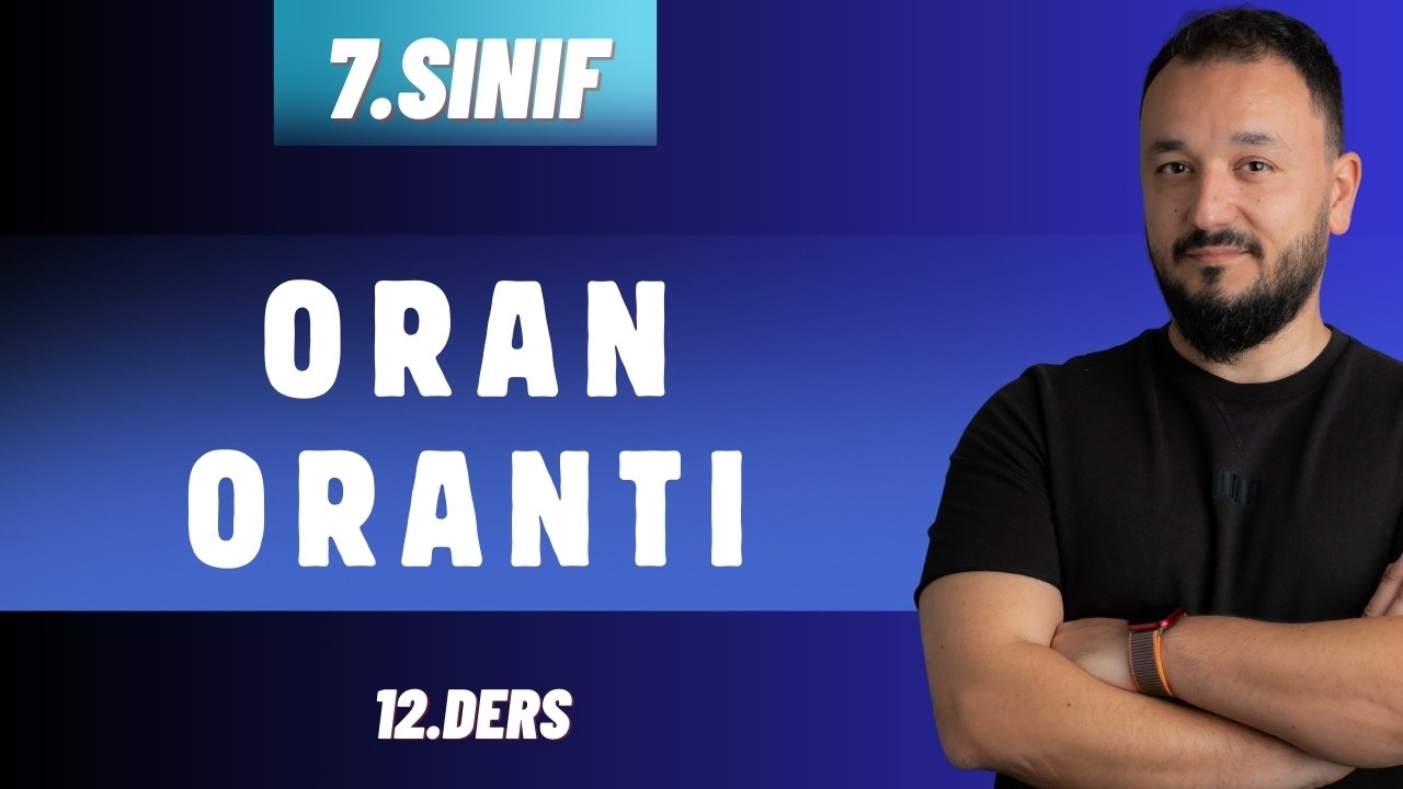 7.Sınıf Matematik | Oran Orantı | 12.Ders | 2026