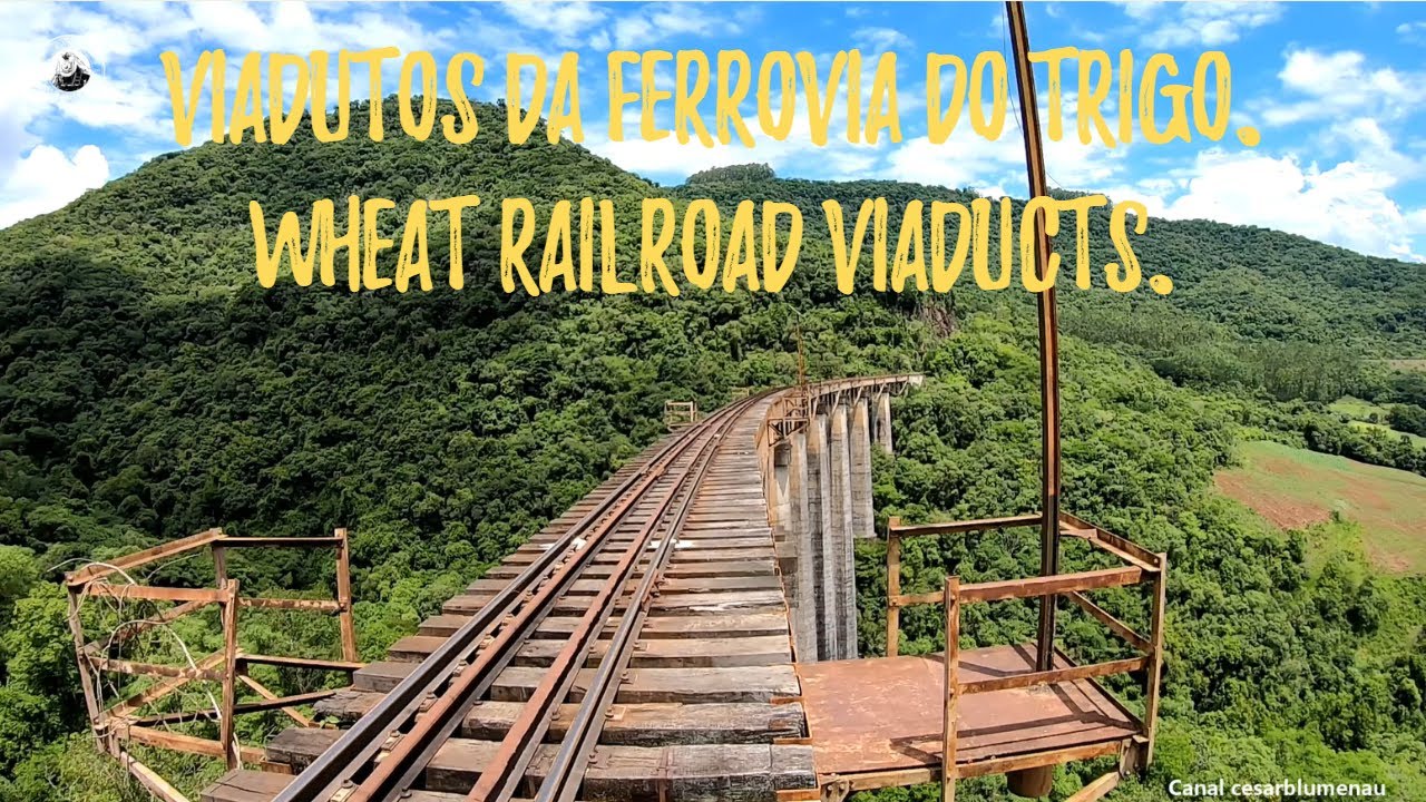🇧🇷 Viadutos mais famosos da Ferrovia do Trigo/Most famous viaducts of the Wheat Railway - (Brasil)