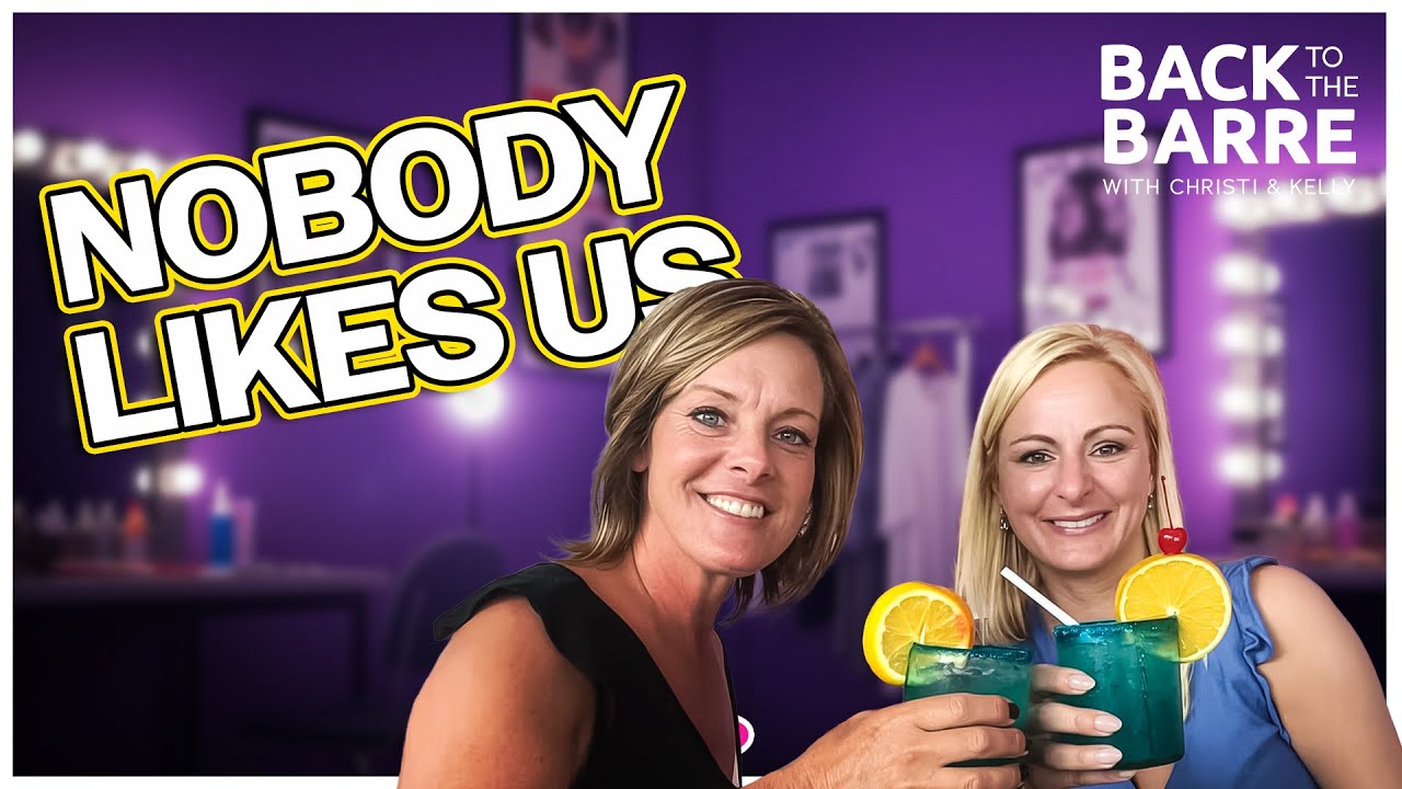 Nobody Likes Us | Back To The Barre with Christi Lukasiak & Kelly Hyland