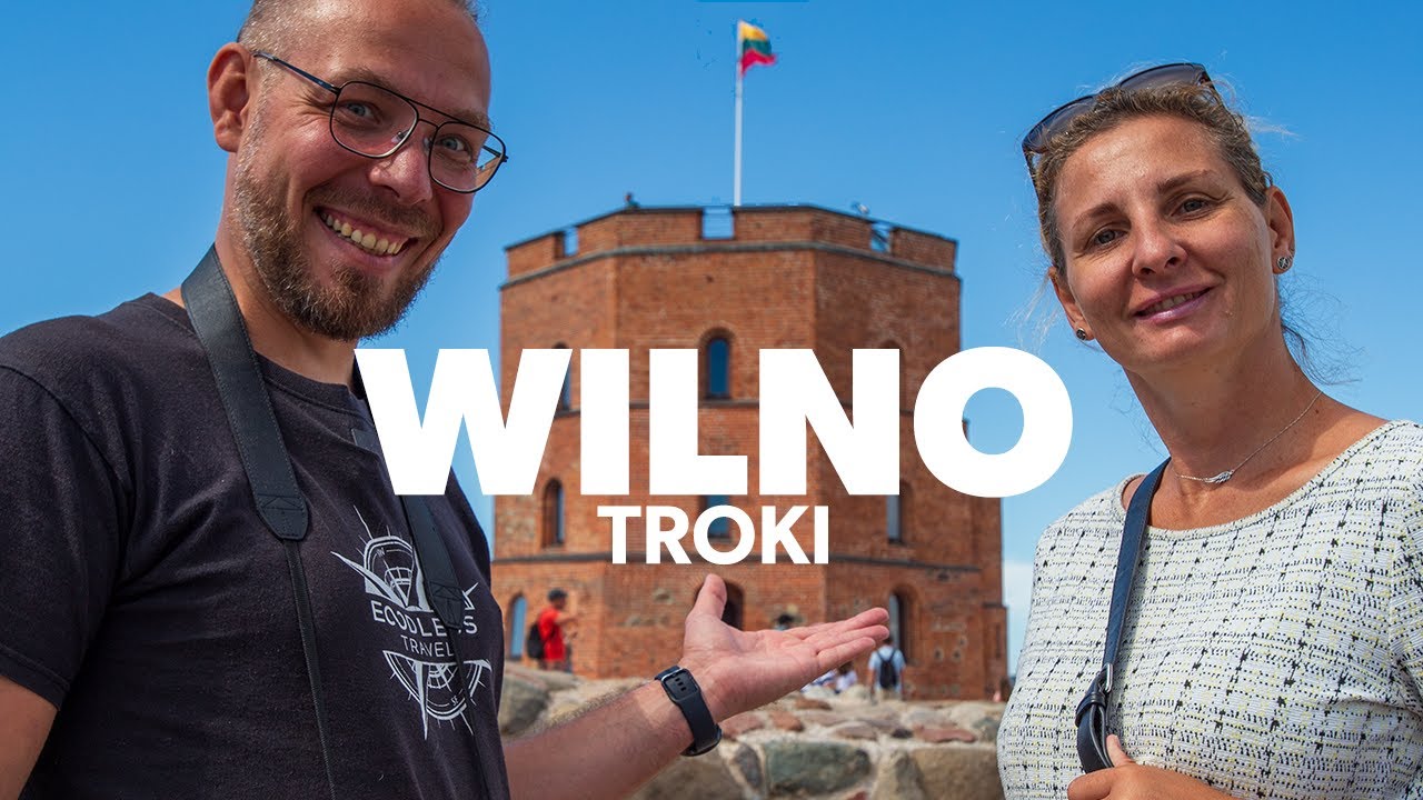 Co zobaczyć w Wilnie. Wilno i Troki. Vanlife Litwa. Środek Europy.