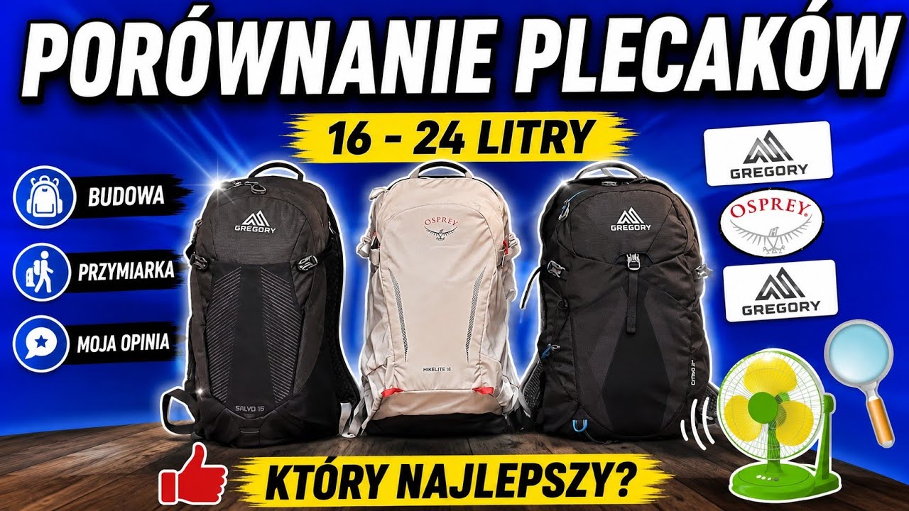 Plecak GREGORY czy OSPREY porównanie 16 do 24 litrów