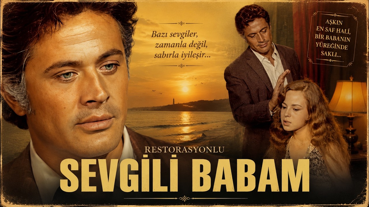 Sevgili Babam (1969) - Zeynep Değirmencioğlu & Cüneyt Arkın