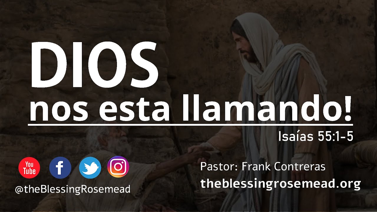 DIOS nos esta llamando! | Isaías 55:1-5 | Pastor: Frank Contreras