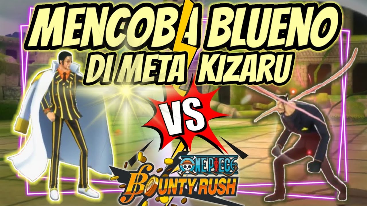 Mencoba Blueno Yang Katanya Bisa Dengan Mudah Cari Bendera Di Meta Kizaru_One Piece Bounty Rush