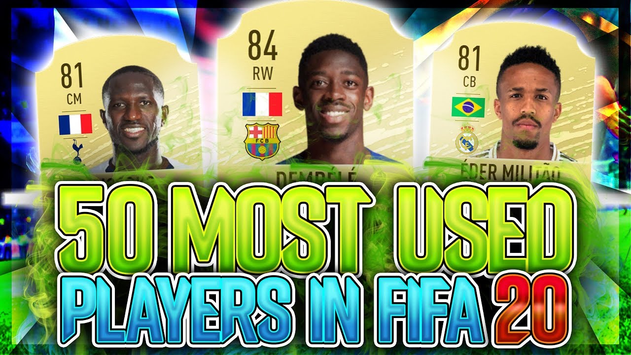 FIFA 20 | TOP 50 MOST USED PLAYERS IN FUT 20!! FT. DEMBELE, SISSOKO, MILITAO ETC(FIFA 20 OP PLAYERS)