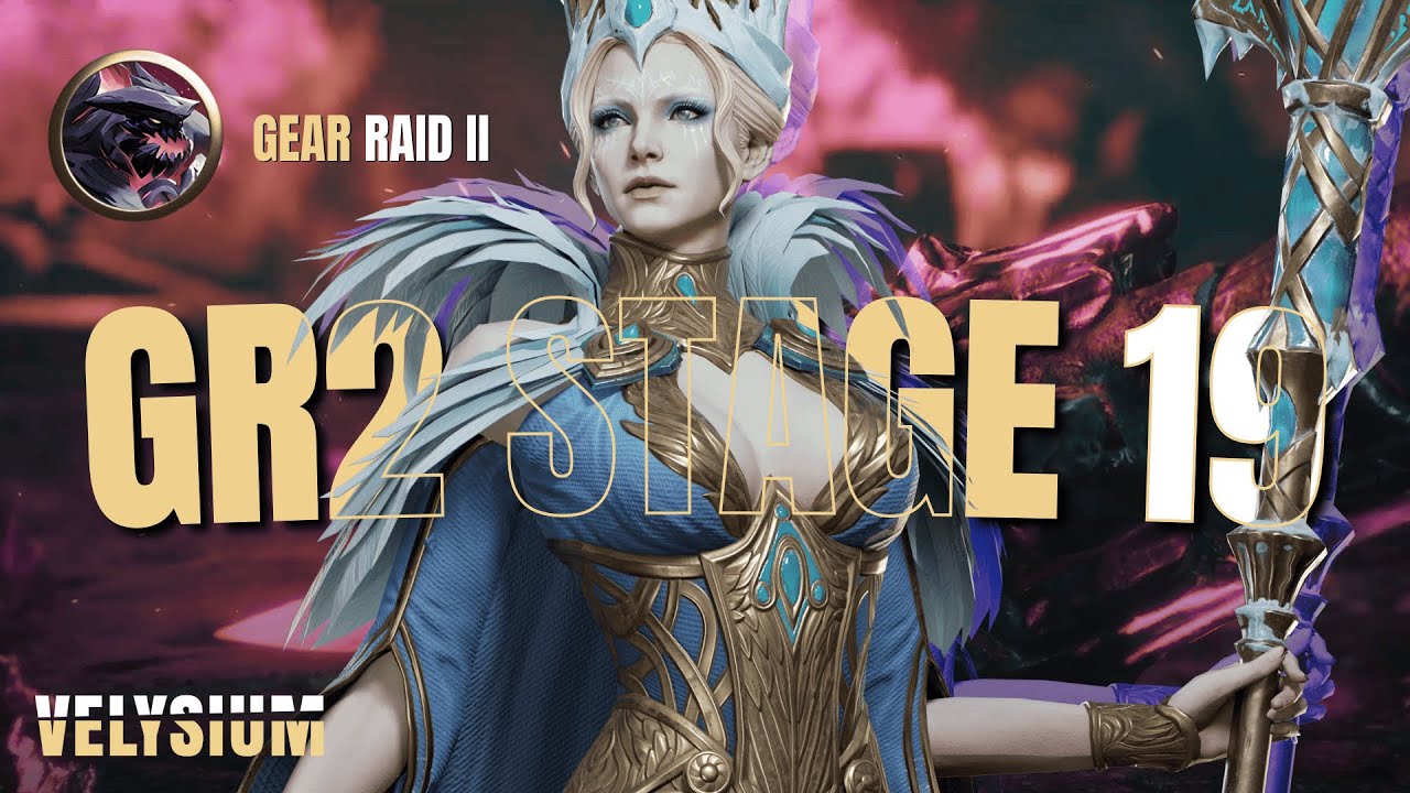 Velysium [Watcher of Realms] Gear Raid 2 Stage 19