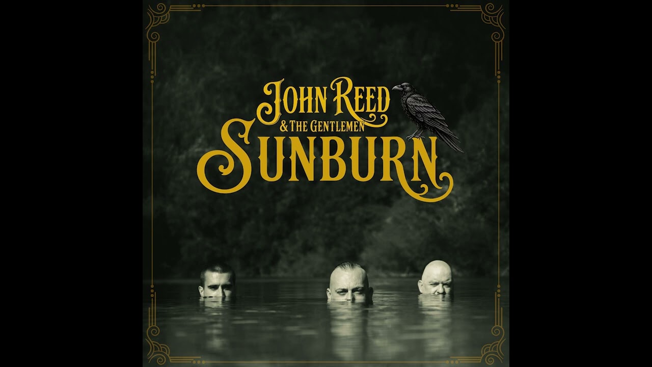 John Reed and the Gentlemen - Sunburn