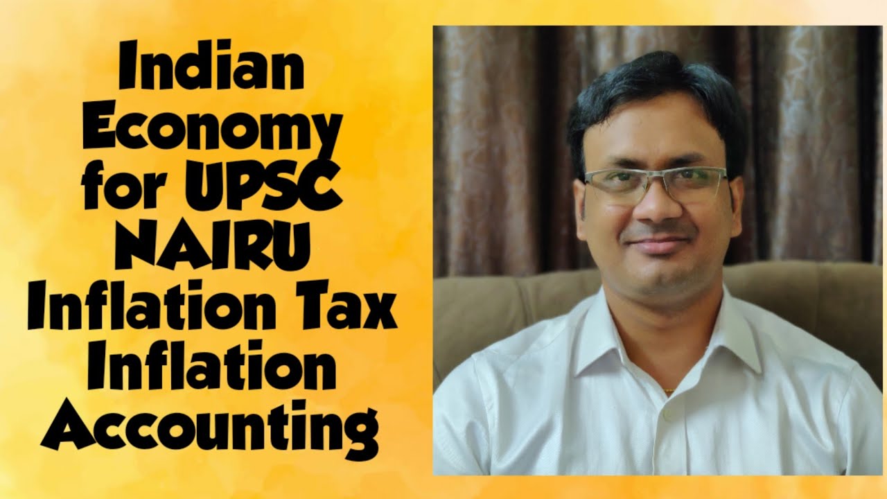 NAIRU | Inflation Tax | Inflation Accounting | Inflation Spiral | Indian Economy for UPSC | APPSC