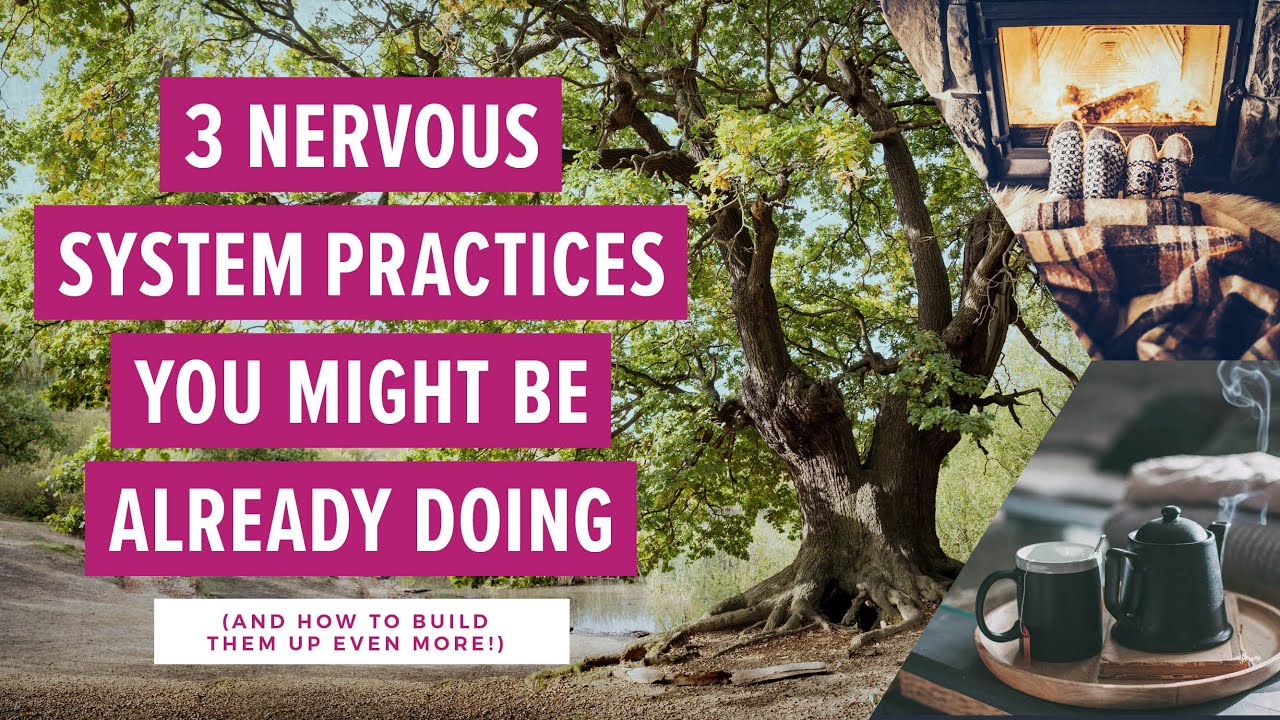 3 Nervous System Practices You Might Be Already Doing #orienting #resourcing #feltsense