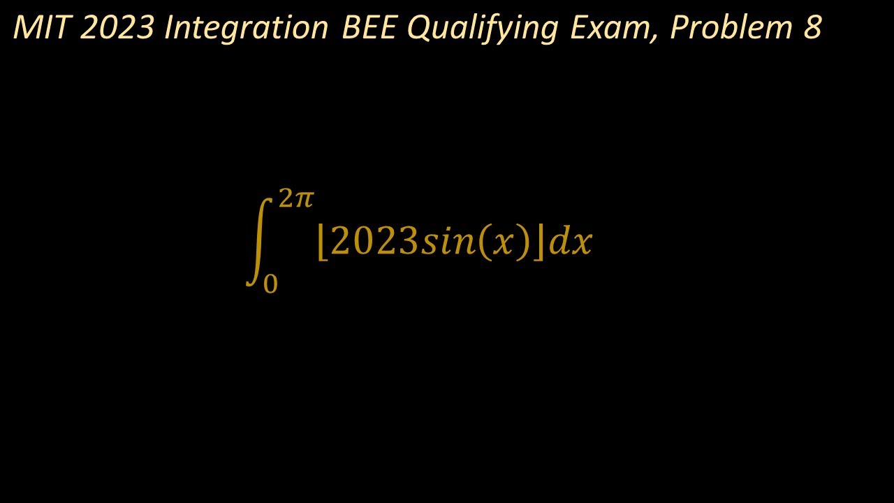 MIT 2023 Integration BEE Qualifying Exam, Problem 8