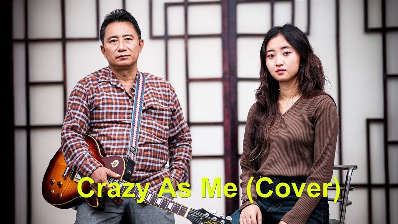 Crazy as me - Belles and Blake Wood (Cover) By Chuba Nun's and Daughter Odisen Jamir