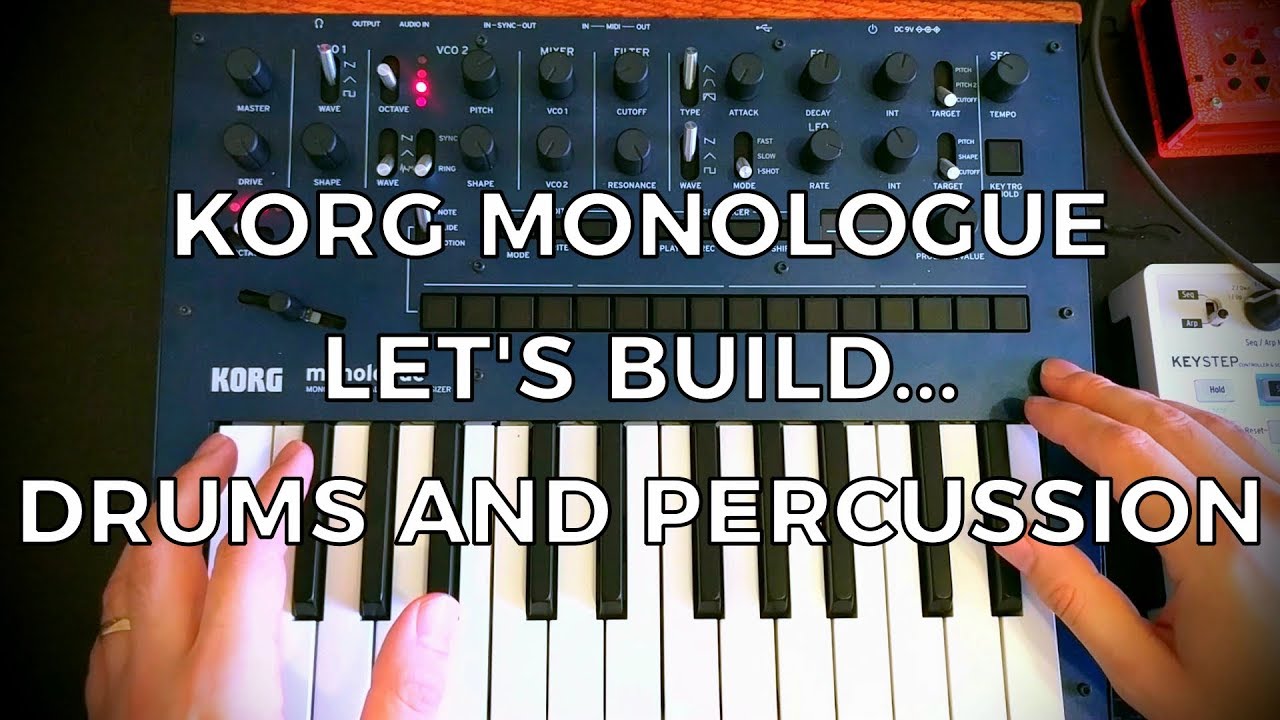 Korg Monologue - Let's Build... Drums and Percussion!
