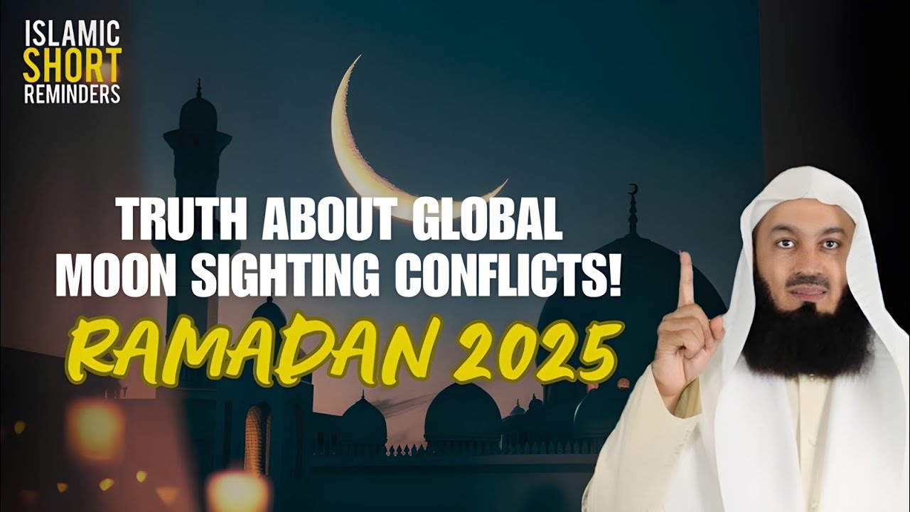 Ramadan 2025: The Truth About Global Moon Sighting Conflicts! | Mufti Menk
