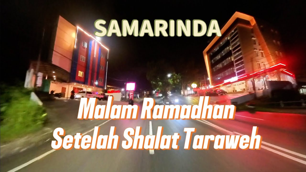 Suasana Malam Ramadhan Di Samarinda Setelah Shalat Taraweh 2026