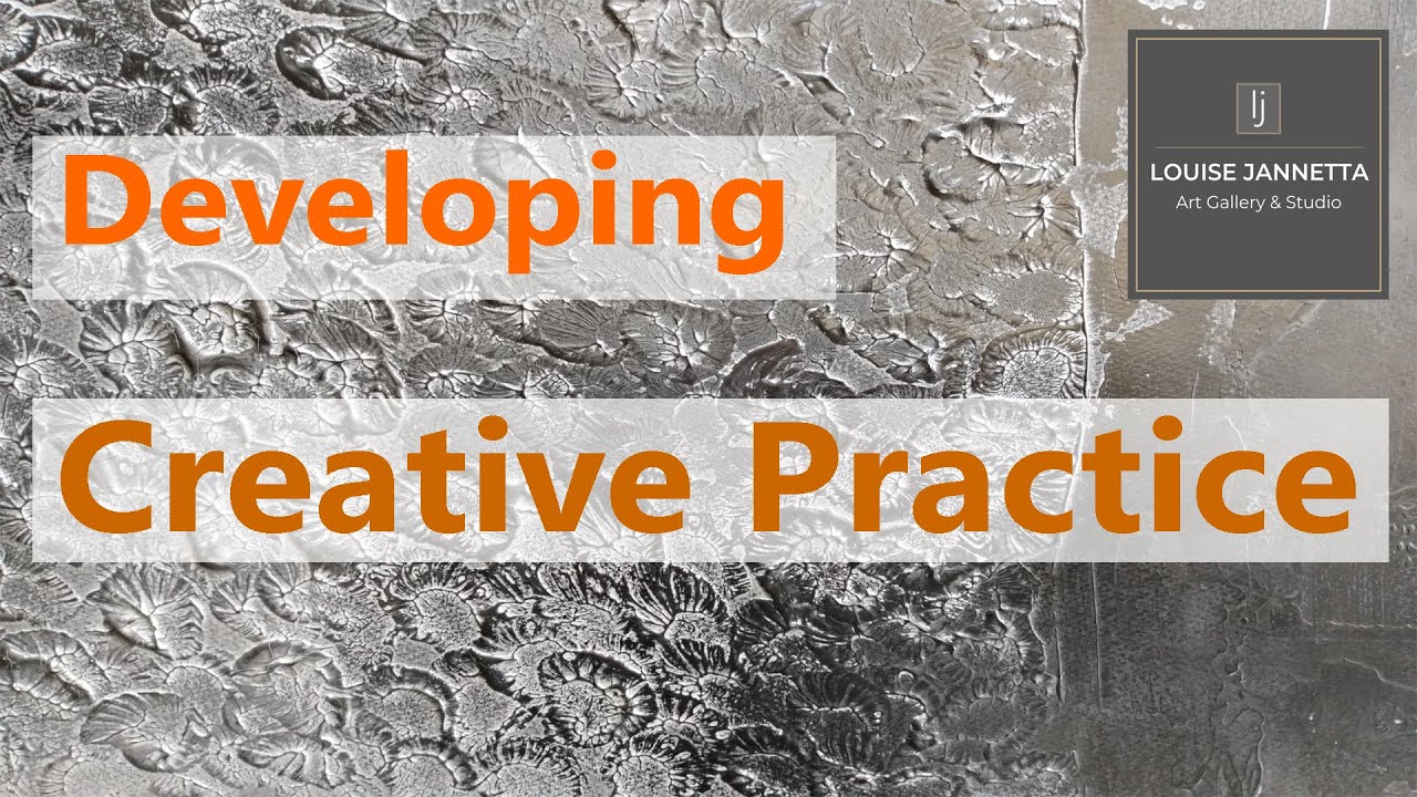 Developing Creative Practice