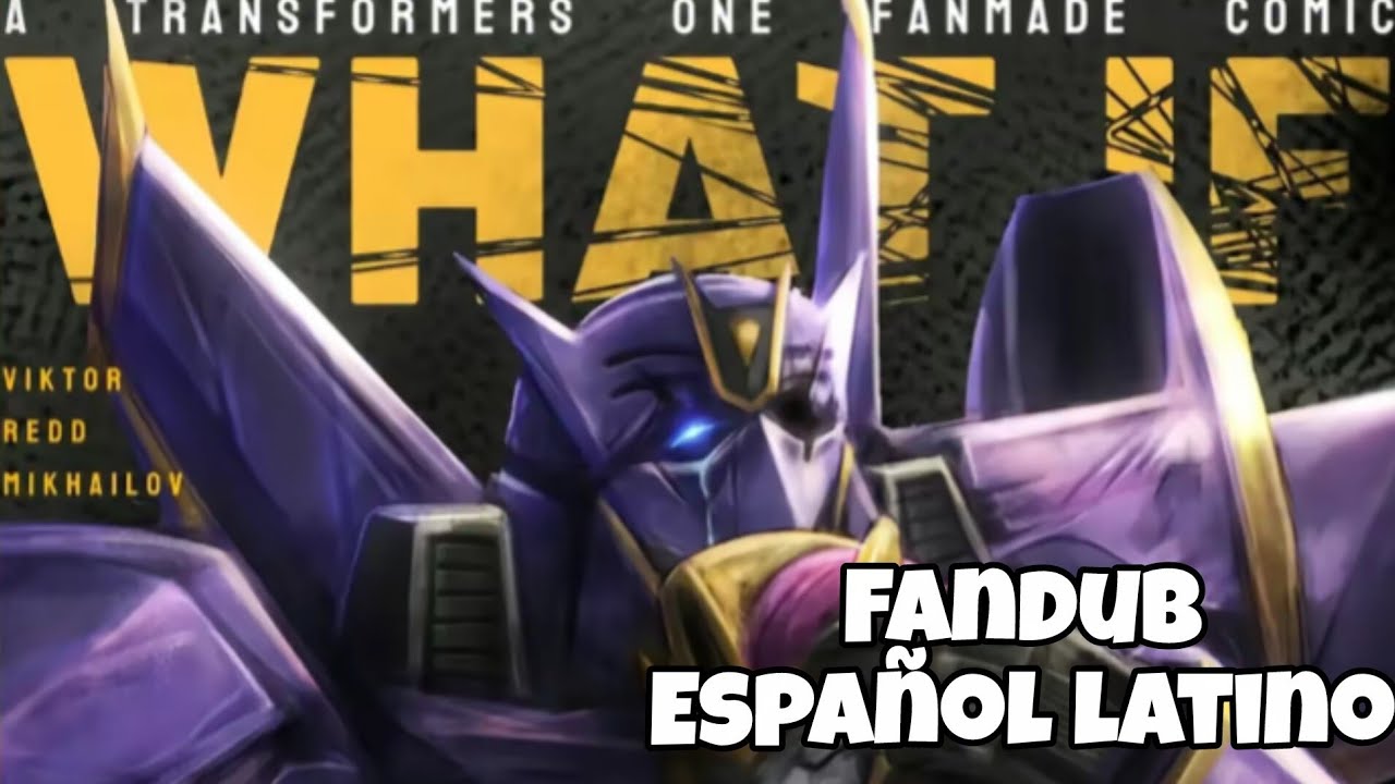 Transformers One: ¿Que pasaría si Megatronus reviviera? Comic fandub español latino (Descripción)