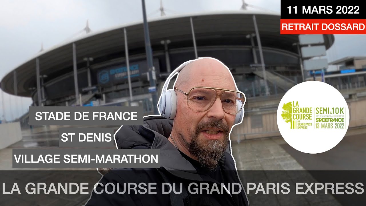 LA GRANDE COURSE DU GRAND PARIS EXPRESS 2022, SEMI-MARATHON, retrait du dossard au Stade de France