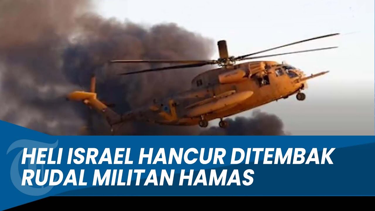 Helikopter CH-53 Yasur Israel Hancur Ditembak Rudal Militan Hamas