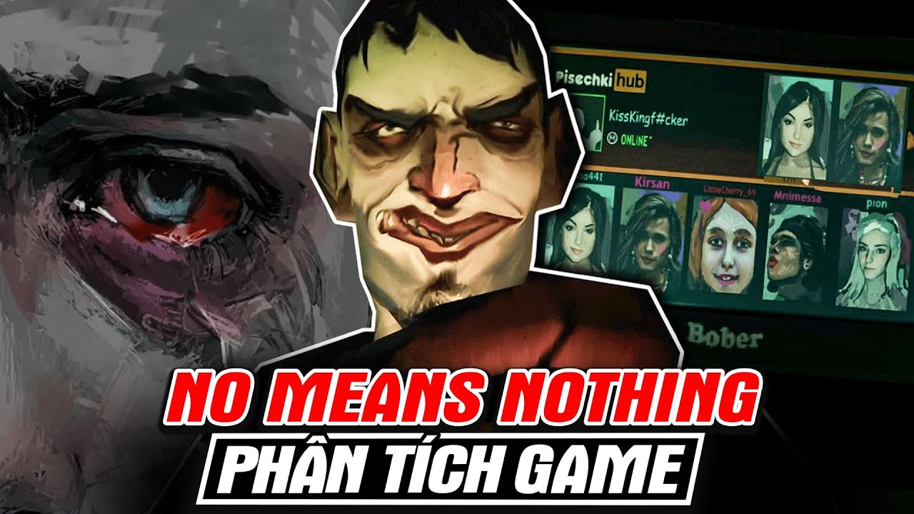 Ph&acirc;n T&iacute;ch Game: Con Game GAY CẤN Nhất 2026 - No Means Nothing | meGAME