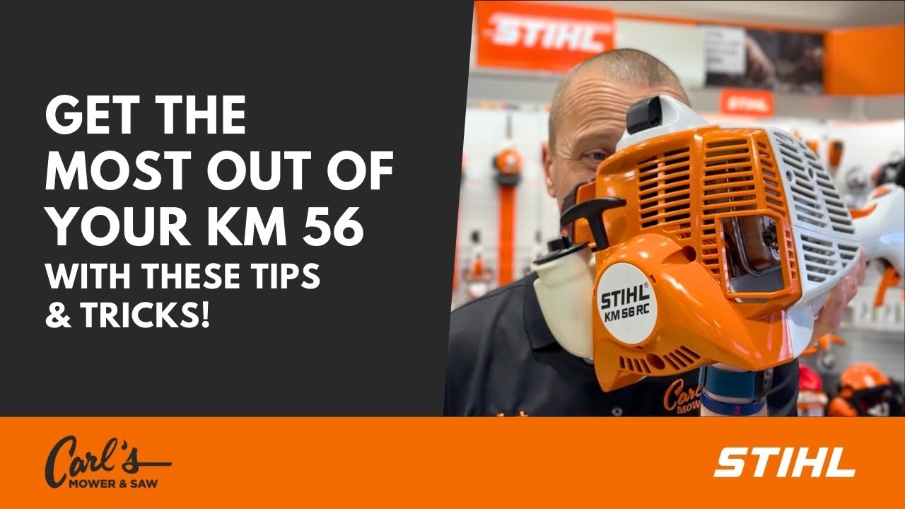 So You Own a STIHL KM 56 KombiMotor