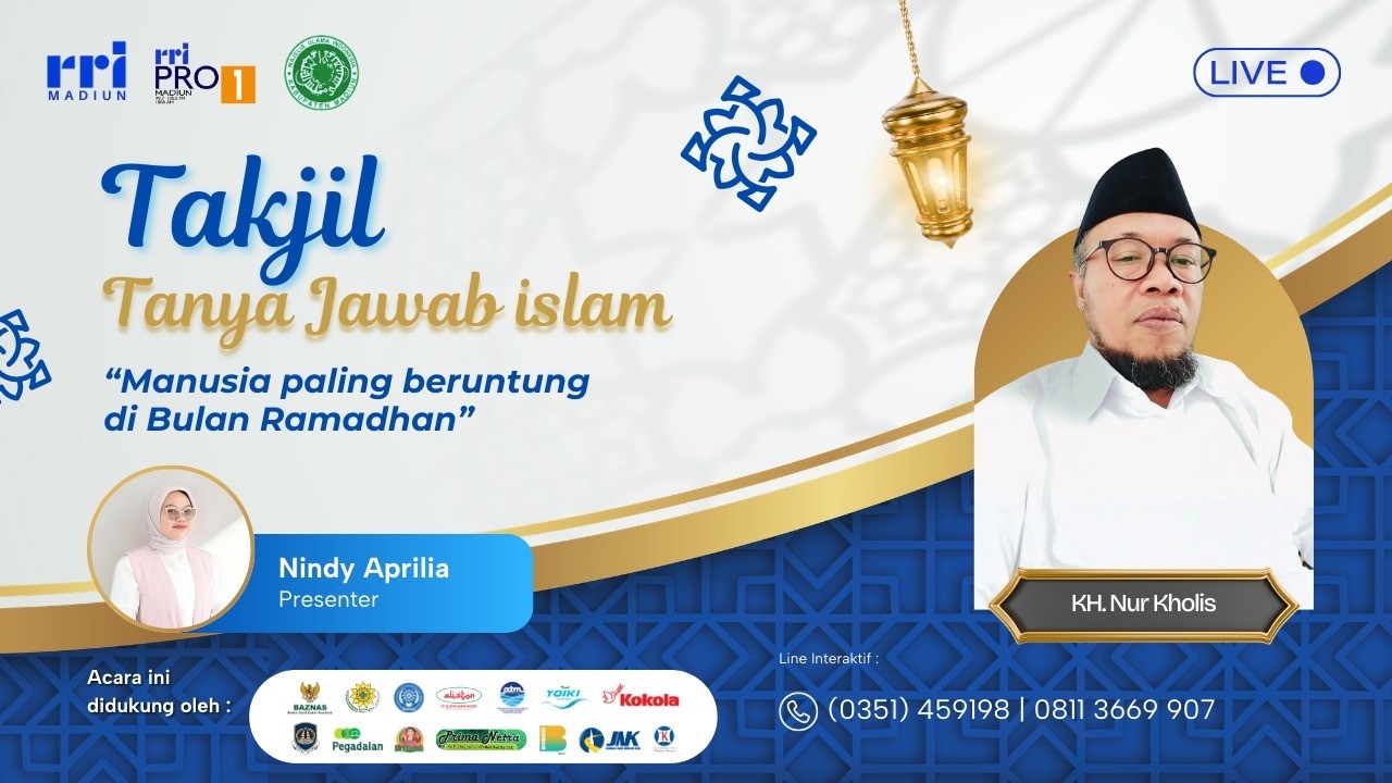 TAKJIL (TANYA JAWAB ISLAM) - MANUSIA PALING BERUNTUNG DI BULAN RAMADHAN