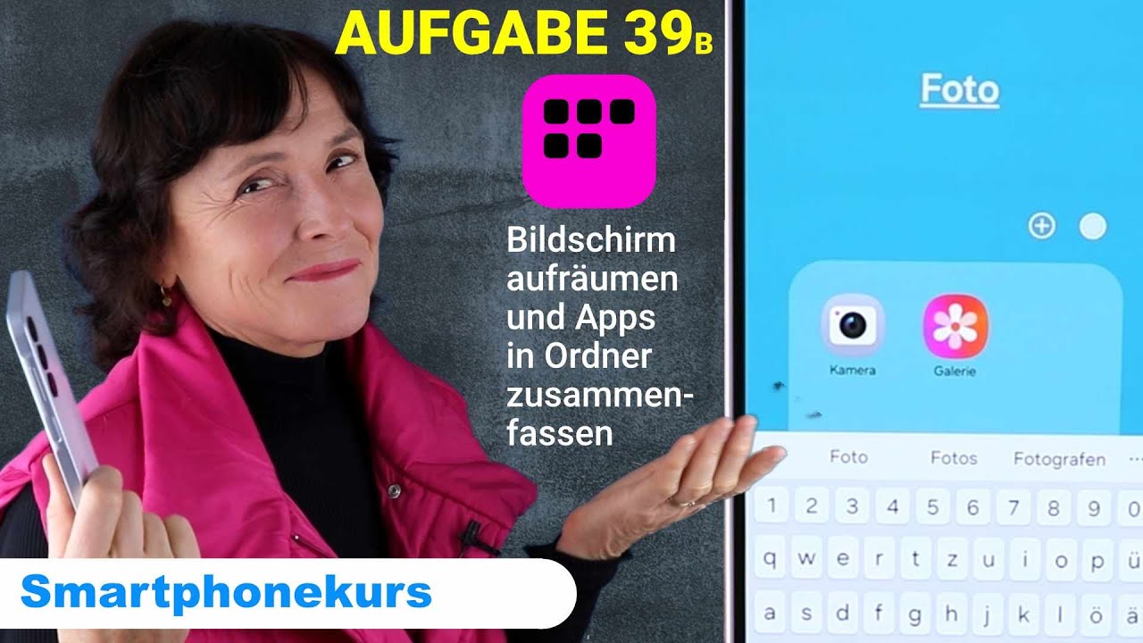 Samsung-Kurs Aufgabe 39b: Startbildschirm aufräumen und Apps in Ordner sortieren.