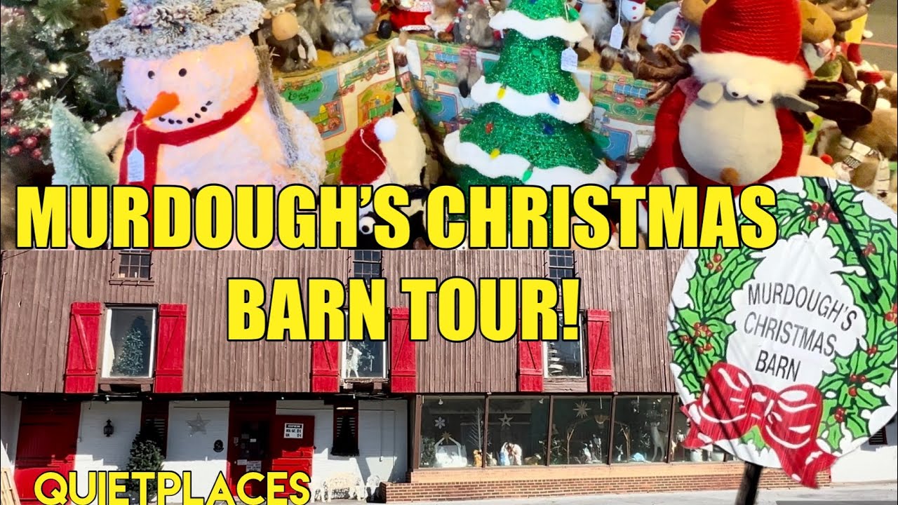 Murdough’s Christmas Barn Tour! An Amazing Barn Full of Holiday Fun! Robesonia Pennsylvania!