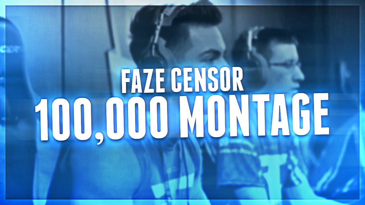 FaZe Censor - 100,000 Subscriber Montage