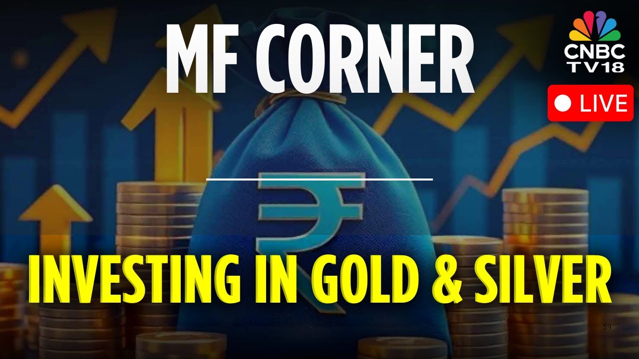 MF Corner LIVE | Gold & Silver Investment Outlook |Investing In Bandhan Gold ETF FoF, Silver ETF FoF