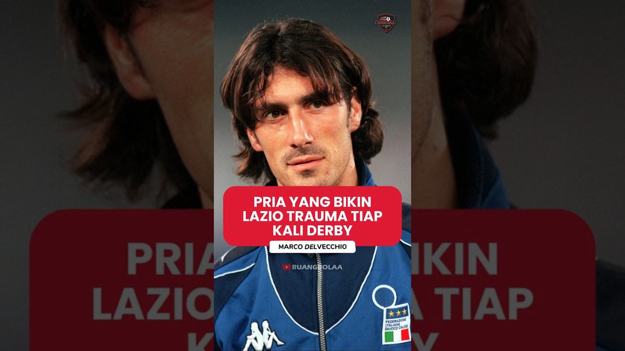 Marco Delvecchio: Pria yang Bikin Lazio Trauma Tiap Kali Derby!